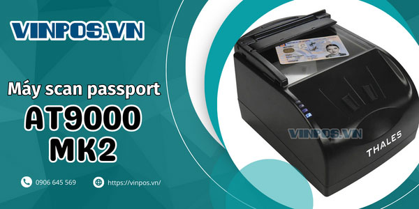 Máy scan passport thales Gemalto At9000 mk2 vinpos
